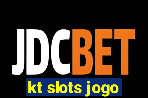 kt slots jogo